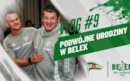 Lechia on Turkish Soil #9 | Double Birthday in Belek