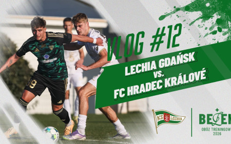 Lechia Na&nbsp;Tureckiej Ziemi #12 | Sparing z&nbsp;FC Hradec Králové