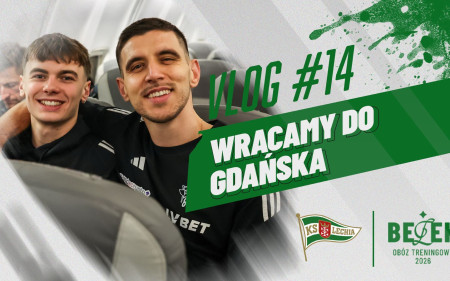 Lechia on Turkish Soil #14 | We’re Returning to Gdańsk