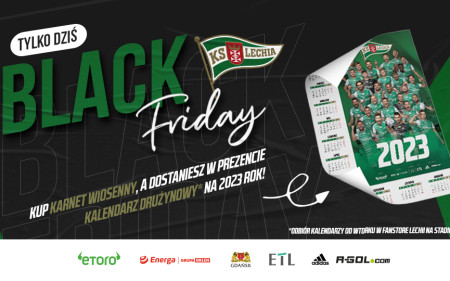 Black Friday! TYLKO DZISIAJ! Kup karnet na WIOSNĘ, a otrzymasz kalendarz na 2023 rok!