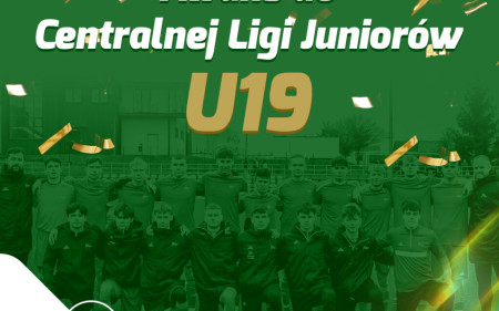 Awans drużyny U-19 do Centralnej Ligi Juniorów